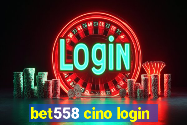 bet558 cino login